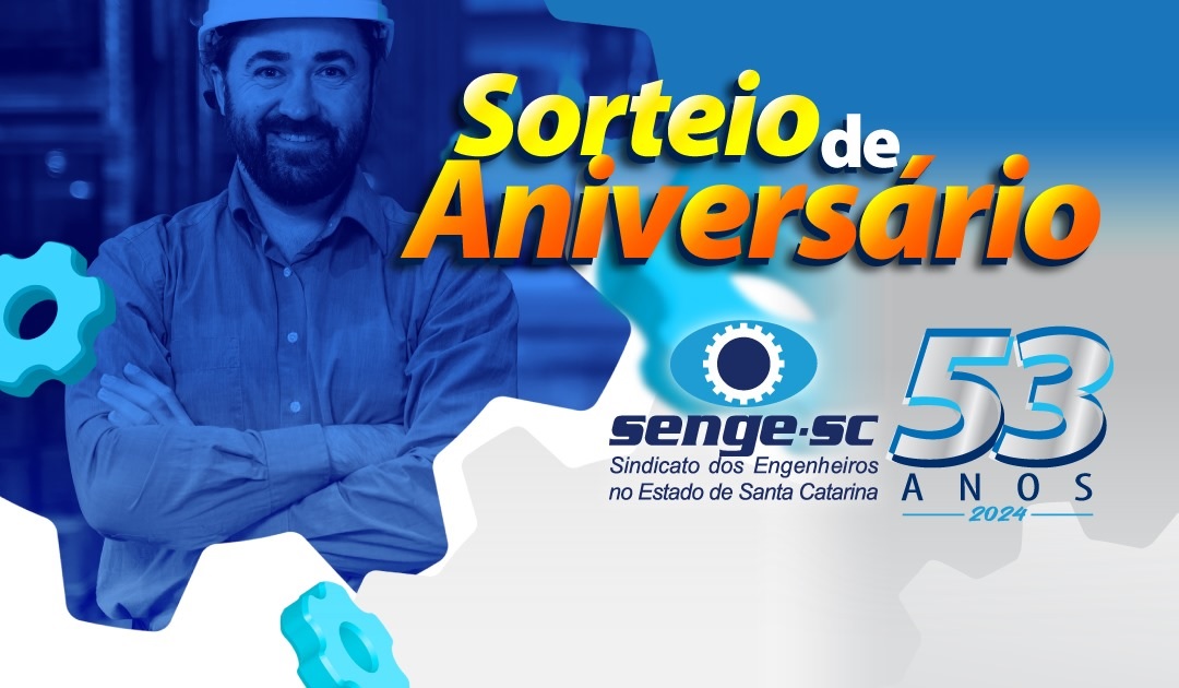Senge-SC promove sorteio de aniversário entre sócios adimplentes