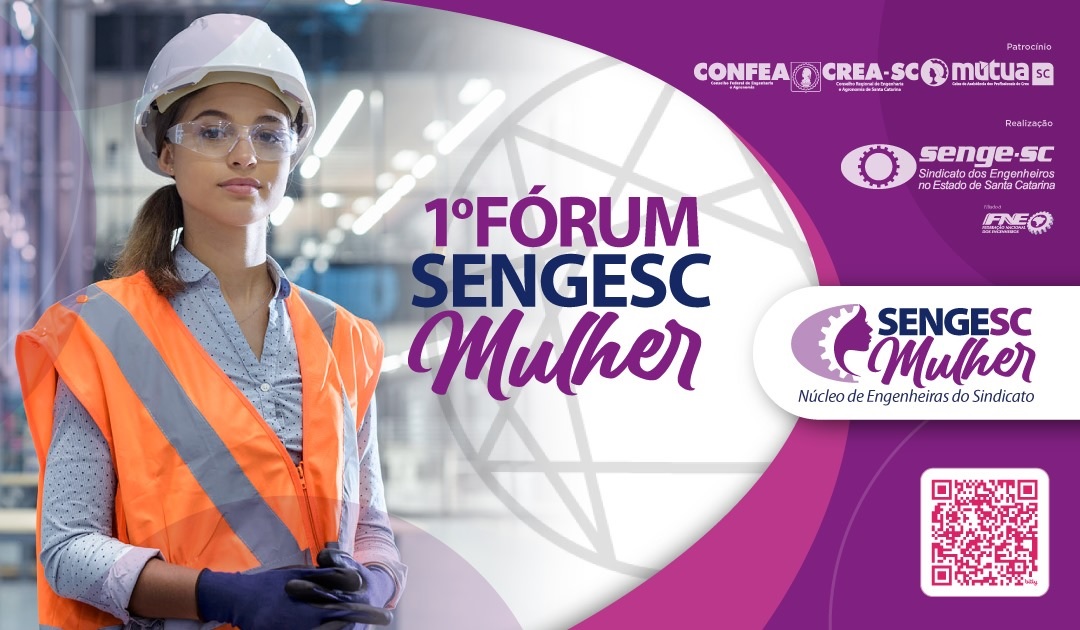 1º Fórum Senge-SC Mulher abre espaço para o fortalecimento das engenheiras