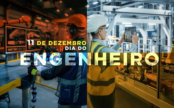 Parabéns a quem planeja e faz o futuro acontecer: 11 de dezembro – Dia do Engenheiro